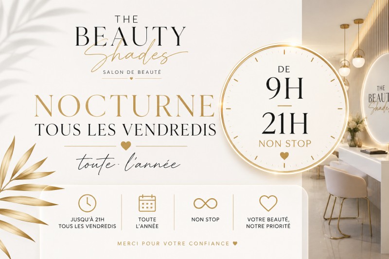 Nocturne tous les vendredis chez The Beauty Shades: votre salon de coiffure vous accueille jusqu’à 21h à Gignac-la-Nerthe